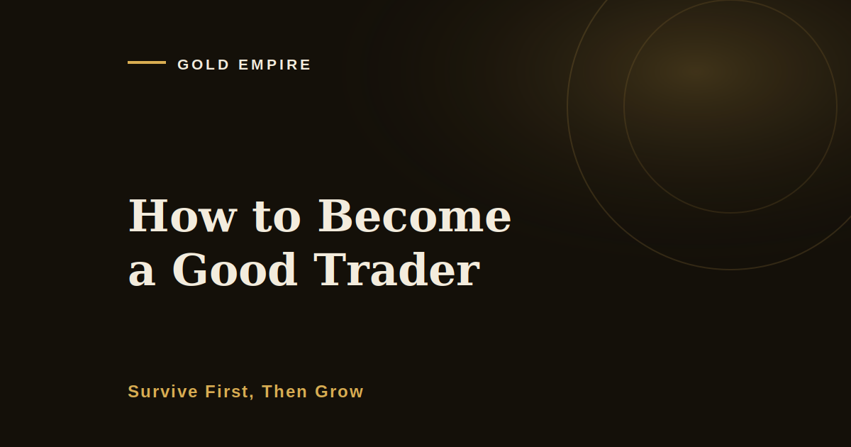 How to Become a Good Trader When There Is No Shortcut