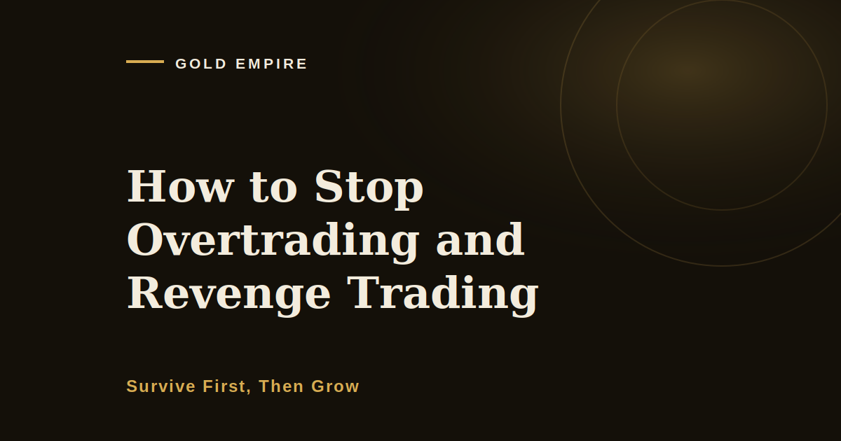 How to Stop Overtrading and Revenge Trading: Which Habit Actually Kills Accounts