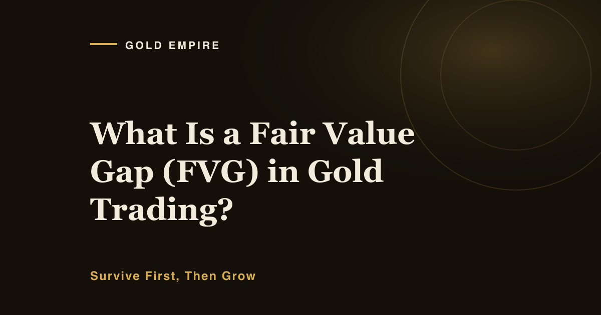 What Is a Fair Value Gap (FVG) in Gold Trading?