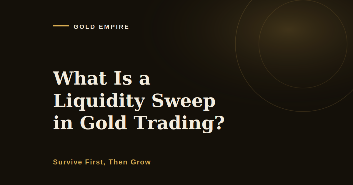 What a Liquidity Sweep Really Is (and Why Your Stop Keeps Getting Hit)