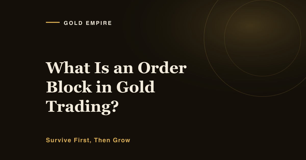 What Is an Order Block in Gold Trading?