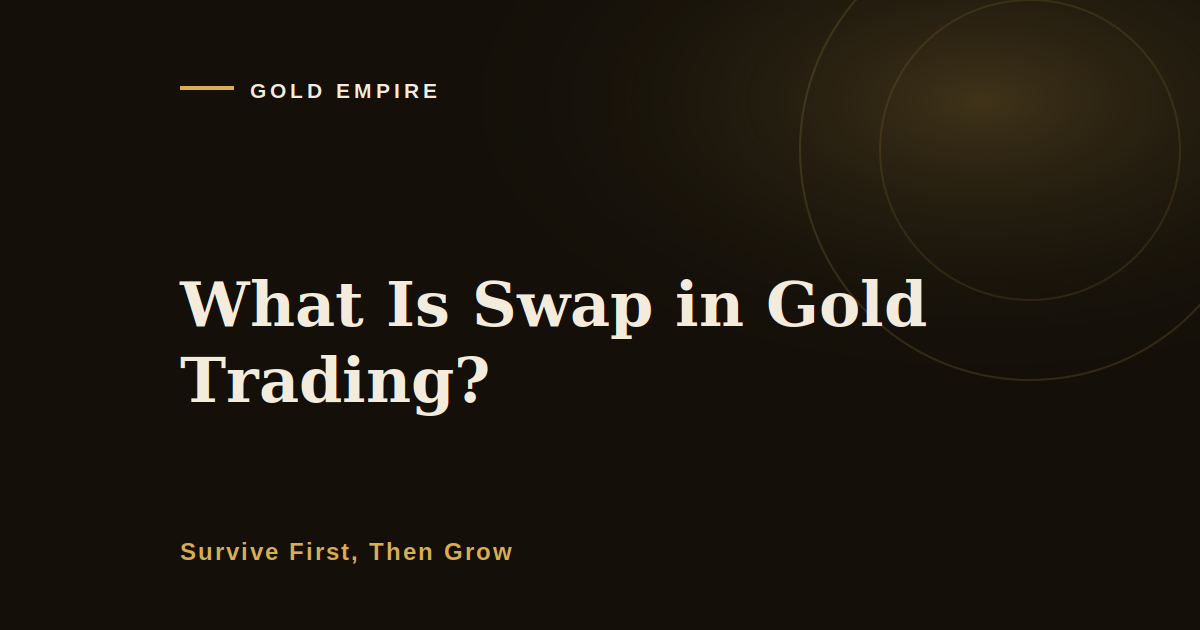 What Is Swap in Gold Trading, and What Does Holding Overnight Cost?