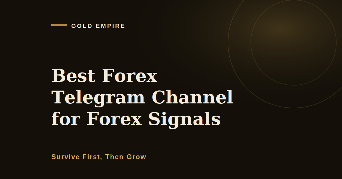 Best Forex Telegram Channel for Forex Signals: How to Judge One Before You Trust It