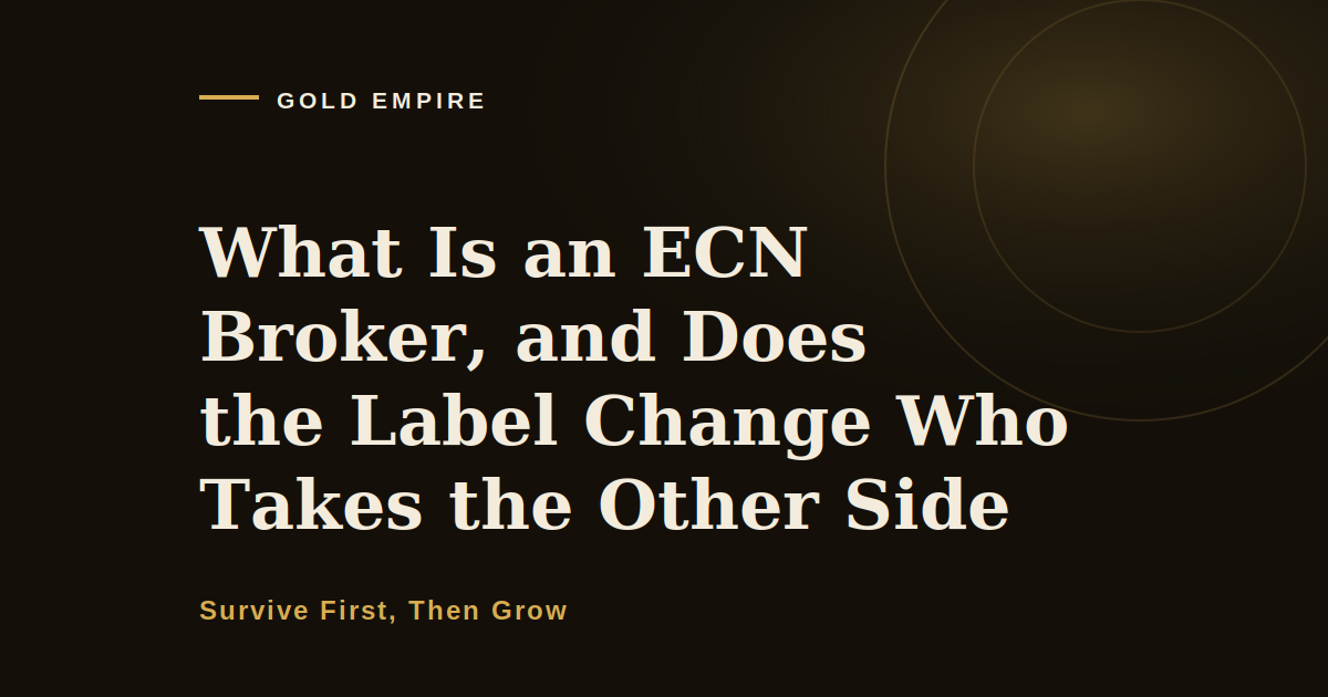 What Is an ECN Broker, and Does the Label Change Who Takes the Other Side